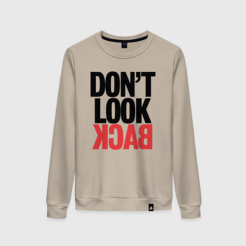 Женский свитшот Не оглядывайся назад - призыв / Миндальный – фото 1