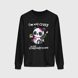 Женский свитшот Я не сумасшедший - я просто творчески безумен