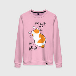 Женский свитшот Не говори со мной - я злюсь