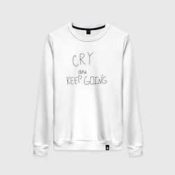 Женский свитшот Cry and keep going