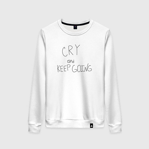 Женский свитшот Cry and keep going / Белый – фото 1