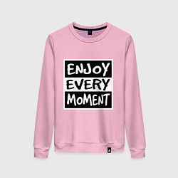 Женский свитшот Наслаждаться каждым моментом