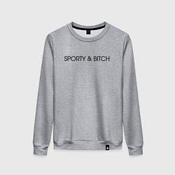 Женский свитшот Sporty and bitch