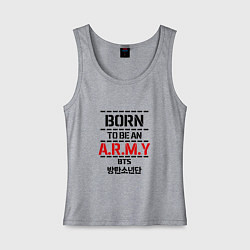 Женская майка Born to be an ARMY BTS