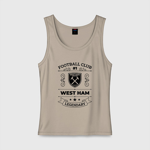 Женская майка West Ham: Football Club Number 1 Legendary / Миндальный – фото 1