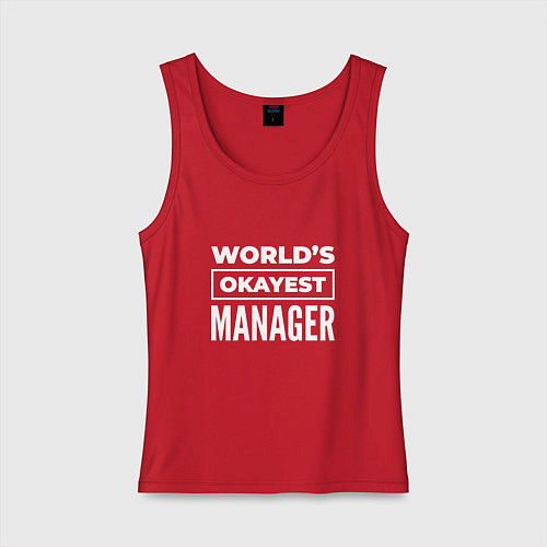 Женская майка Worlds okayest manager / Красный – фото 1
