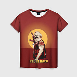 Женская футболка Маркс: Ill Be Back