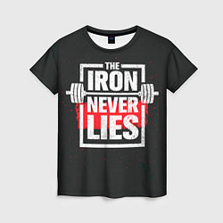 Женская футболка The iron never lies