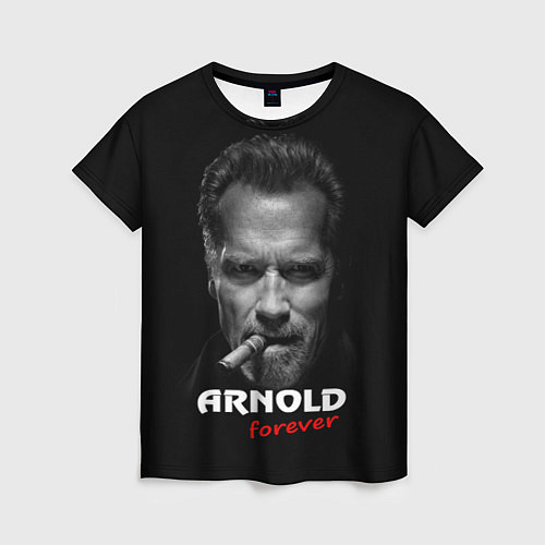 Женская футболка Arnold forever / 3D-принт – фото 1