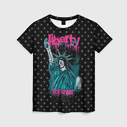 Женская футболка Liberty Forever