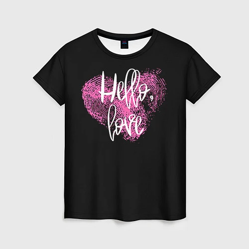 Женская футболка Hello Love! / 3D-принт – фото 1