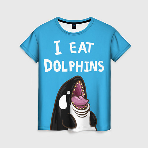 Женская футболка I eat dolphins / 3D-принт – фото 1