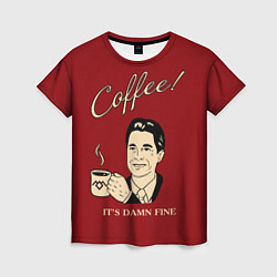 Футболка женская Coffee: it's damn fine, цвет: 3D-принт