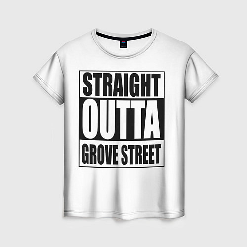 Женская футболка Straight Outta Grove Street / 3D-принт – фото 1