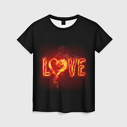 Футболка женская Love & Flame, цвет: 3D-принт