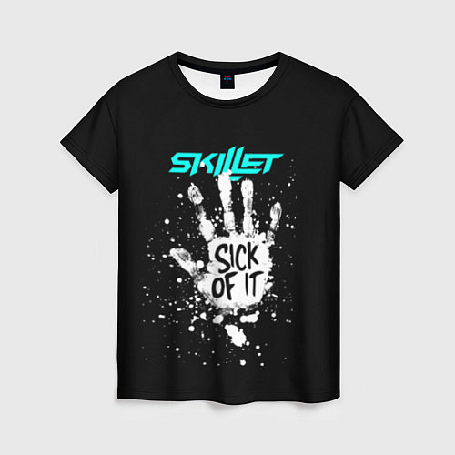 Женская футболка Skillet: Sick of it / 3D-принт – фото 1