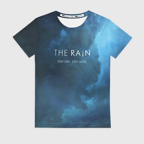 Женская футболка The Rain: Stay Dry / 3D-принт – фото 1