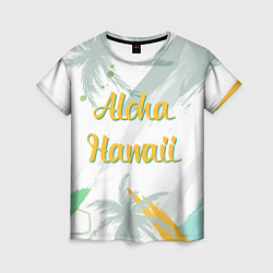 Женская футболка Aloha Hawaii