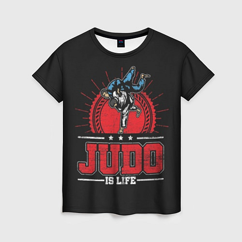 Женская футболка Judo is life / 3D-принт – фото 1