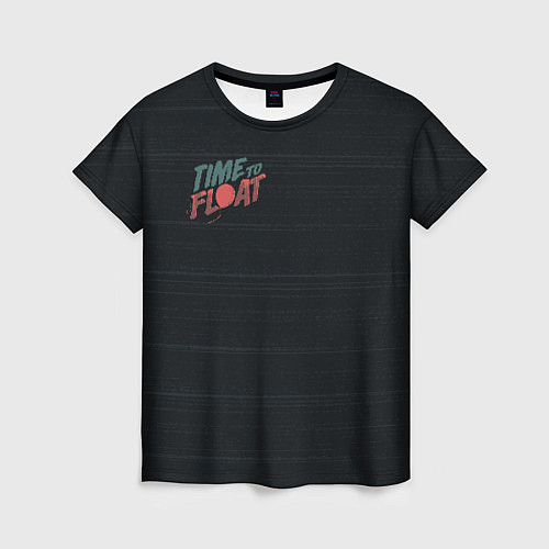 Женская футболка Time to float / 3D-принт – фото 1