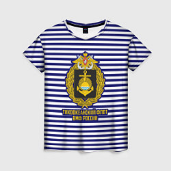 Женская футболка Тихоокеанский флот ВМФ России