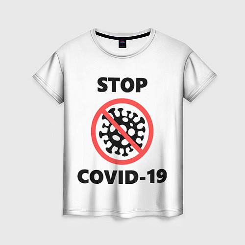 Женская футболка STOP COVID-19 / 3D-принт – фото 1