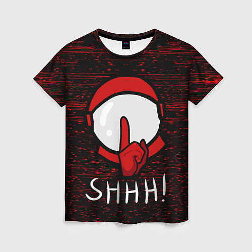 Женская футболка AMONG US - SHHH! / 3D-принт – фото 1