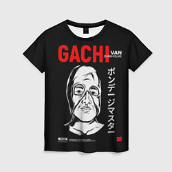 Женская футболка Gachimuchi Van Darkholm