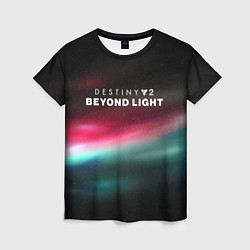 Футболка женская Destiny 2: Beyond Light, цвет: 3D-принт