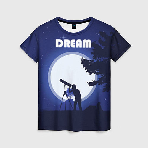 Женская футболка DREAM / 3D-принт – фото 1