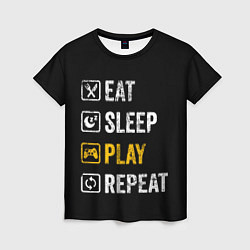 Футболка женская Eat Sleep Play Repeat, цвет: 3D-принт
