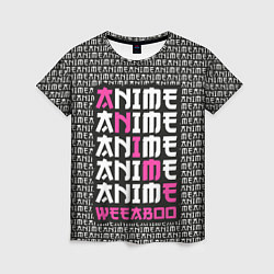 Женская футболка Anime weeaboo