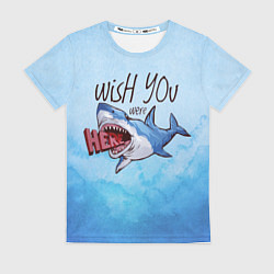 Футболка женская Wish you were - here, цвет: 3D-принт