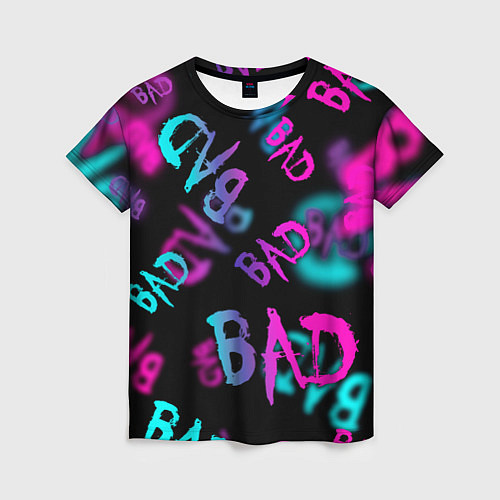 Женская футболка BAD / 3D-принт – фото 1