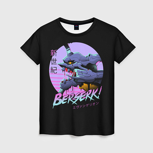 Женская футболка EVA-BERSERK ЕВА- БЕРСЕРК / 3D-принт – фото 1