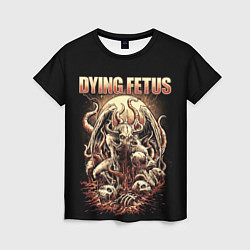 Футболка женская Dying Fetus, цвет: 3D-принт