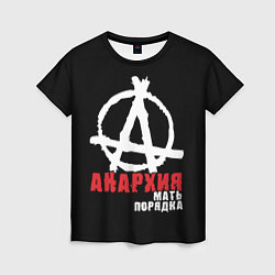 Женская футболка Анархия - Мать Порядка