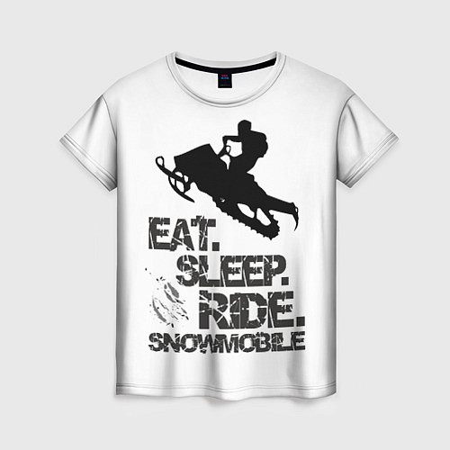 Женская футболка EAT SLEEP RIDE SNOWMOBILE / 3D-принт – фото 1