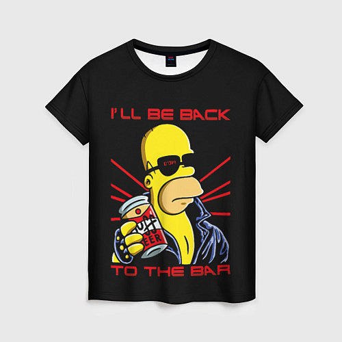 Женская футболка Гомер Ill Be Back to the bar Симпсоны / 3D-принт – фото 1