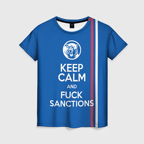 Женская футболка Keep calm and fuck sanctions / 3D-принт – фото 1