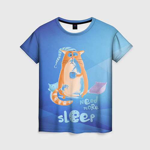Женская футболка Need more sleep / 3D-принт – фото 1