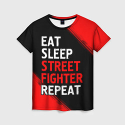 Футболка женская Eat Sleep Street Fighter Repeat Краска, цвет: 3D-принт