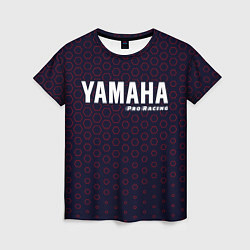 Футболка женская YAMAHA Pro Racing Соты, цвет: 3D-принт