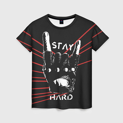Женская футболка Stay hard / 3D-принт – фото 1
