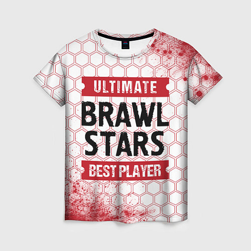Женская футболка Brawl Stars: красные таблички Best Player и Ultima / 3D-принт – фото 1