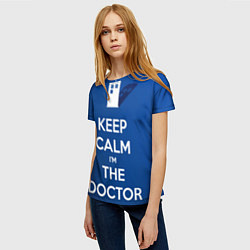 Футболка женская Keep calm Im the Doctor, цвет: 3D-принт — фото 2