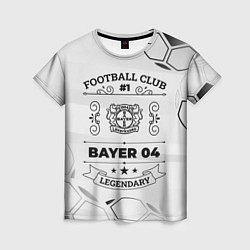 Футболка женская Bayer 04 Football Club Number 1 Legendary, цвет: 3D-принт