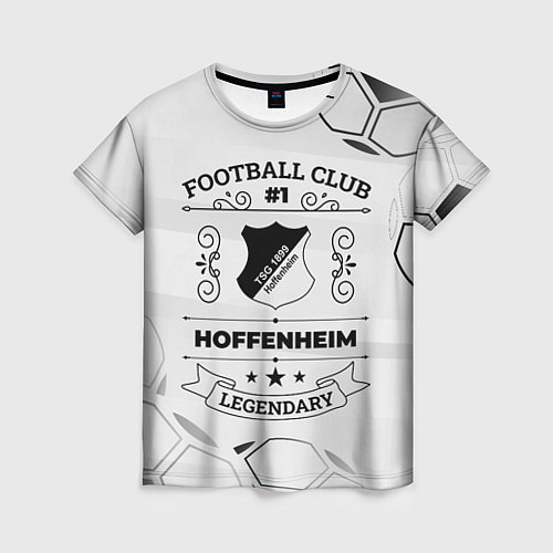 Женская футболка Hoffenheim Football Club Number 1 Legendary / 3D-принт – фото 1