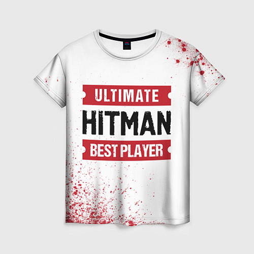 Женская футболка Hitman: красные таблички Best Player и Ultimate / 3D-принт – фото 1