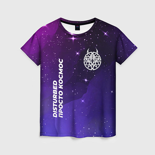 Женская футболка Disturbed просто космос / 3D-принт – фото 1